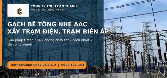DỰ ÁN TRẠM ĐIỆN BÌNH PHƯỚC SỬ DỤNG GẠCH BÊ TÔNG NHẸ AAC CÀN THANH